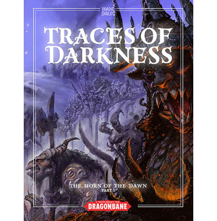 TRACES OF DARKNESS, HORN OF THE DAWN PT 1 (Drakar och Demoner 3:e partslicens)